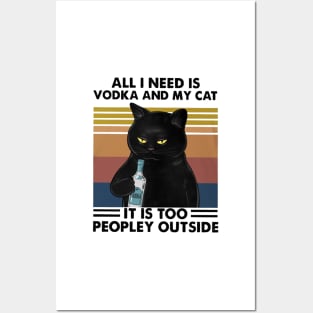 All I Need Is Vodka And My Cat - Black Cat Funny Posters and Art